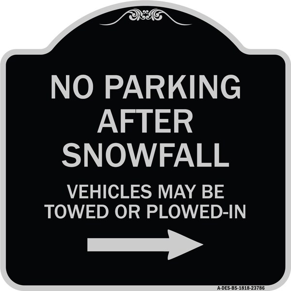 Signmission No Parking After Snowfall Vehicles May Be Towed or Plowed-In with Right Arrow, A-DES-BS-1818-23786 A-DES-BS-1818-23786 - main